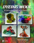 Schiffer Publishing - Dyeing Wool